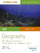 OCR AS/A level Geography Student Guide 4: Investigative geography, Geographical and fieldwork skills