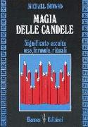 Magia delle candele. Significato occulto, uso, formule rituali