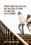 Poverty Reduction, Education, and the Global Diffusion of Conditional Cash Transfers