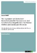 Wie legitimiert sich Herrschaft? Konstellationen der Naturzustands- und Gesellschaftsvertragstheorien von Thomas Hobbes und Jean-Jacques Rousseau