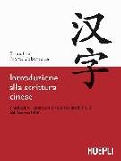 Introduzione alla scrittura cinese. I radicali e i caratteri cinesi dei livelli 1 e 2 dell'esame HSK