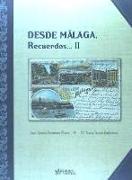 Desde málaga recuerdos : las tarjetas postales ilustradas de Málaga, 1896-1940
