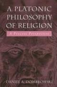 A Platonic Philosophy of Religion: A Process Perspective