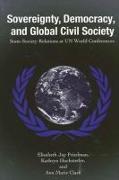 Sovereignty, Democracy, and Global Civil Society: State-Society Relations at Un World Conferences