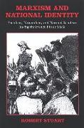 Marxism and National Identity: Socialism, Nationalism, and National Socialism During the French Fin de Siecle