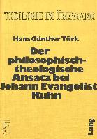 Der philosophisch-theologische Ansatz bei Johann Evangelist Kuhn