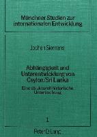 Abhängigkeit und Unterentwicklung von Ceylon / Sri Lanka