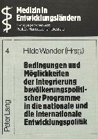 Bedingungen und Möglichkeiten der Integrierung bevölkerungspolitischer Programme in die nationale und die internationale Entwicklungspolitik