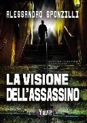 La visione dell'assassino