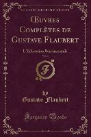 OEuvres Complètes de Gustave Flaubert, Vol. 4