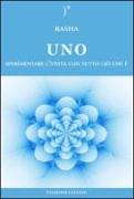 Uno. Sperimentare l'unità con tutto ciò che è