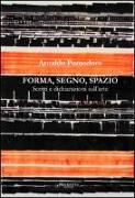 Forma, segno, spazio. Scritti e dichiarazioni sull'arte