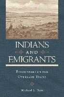 Indians and Emigrants: Encounters on the Overland Trails