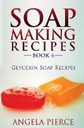 Soap Making Recipes Book 4