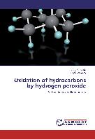 Oxidation of hydrocarbons by hydrogen peroxide