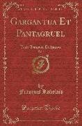 Gargantua Et Pantagruel, Vol. 2: Texte Transcrit Et Annoté (Classic Reprint)