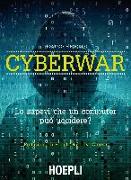 Cyberwar. Lo sapevi che un computer può uccidere?