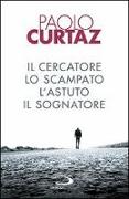 Il cercatore, lo scampato, l'astuto, il sognatore. Storie di patriarchi e di matriarche