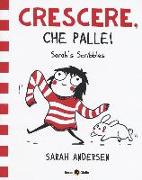 Sarah's Scribbles. Crescere, che palle!