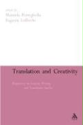 Translation and Creativity: Perspectives on Creative Writing and Translation Studies