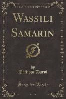 Wassili Samarin (Classic Reprint)