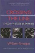 Crossing the Line: A Year in the Land of Apartheid