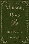Mirage, 1913 (Classic Reprint)