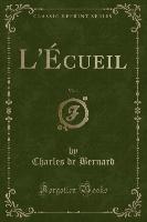 L'Écueil, Vol. 1 (Classic Reprint)