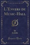 L'Envers du Music-Hall (Classic Reprint)