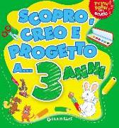 Scopro, creo, progetto a... 3 anni