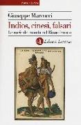 Indios, cinesi, falsari. Le storie del mondo nel Rinascimento