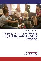 Identity in Reflective Writing by MA Students at a British University