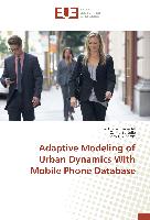 Adaptive Modeling of Urban Dynamics With Mobile Phone Database