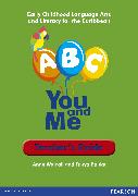 A, B, C, You and Me: Early Childhood Literacy for the Caribbean, Teacher's Guide