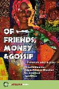 Of Friends, Money & Gossip