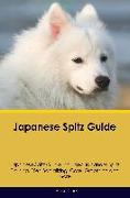 Japanese Spitz Guide Japanese Spitz Guide Includes: Japanese Spitz Training, Diet, Socializing, Care, Grooming, Breeding and More