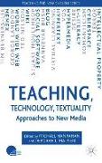 Teaching, Technology, Textuality