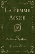 La Femme Assise (Classic Reprint)