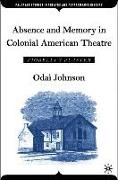 Absence and Memory in Colonial American Theatre