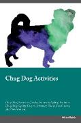 Chug Dog Activities Chug Dog Activities (Tricks, Games & Agility) Includes: Chug Dog Agility, Easy to Advanced Tricks, Fun Games, plus New Content