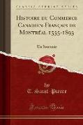 Histoire du Commerce Canadien-Français de Montréal 1535-1893
