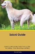 Saluki Guide Saluki Guide Includes: Saluki Training, Diet, Socializing, Care, Grooming, Breeding and More