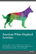 AMER WHITE SHEPHERD ACTIVITIES