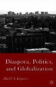 Diaspora, Politics, and Globalization