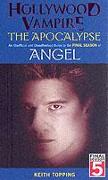 Hollywood Vampire: The Apocalypse - An Unofficial and Unauthorised Guide to the Final Season of Angel