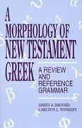 A Morphology of New Testament Greek