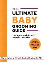 The Ultimate Baby Grooming Guide: Tips from Around the World for Perfect Baby Skin