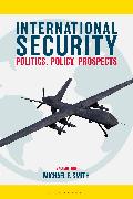 International Security: Politics, Policy, Prospects