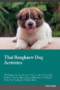 Thai Bangkaew Dog Activities Thai Bangkaew Dog Activities (Tricks, Games & Agility) Includes: Thai Bangkaew Dog Agility, Easy to Advanced Tricks, Fun