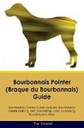 Bourbonnais Pointer (Braque du Bourbonnais) Guide Bourbonnais Pointer Guide Includes: Bourbonnais Pointer Training, Diet, Socializing, Care, Grooming